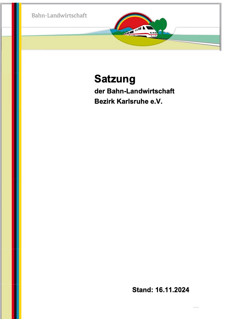 Titelblatt eines Dokuments mit dem Titel Satzung der Bahn-Landwirtschaft Bezirk Karlsruhe e.V. mit einem Regenbogenlogo eines Zuges und einem Feld am oberen Rand. Das Datum Stand: 16.11.2024 erscheint unten rechts.