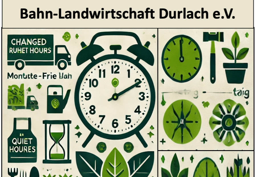 Schild mit dem Text „Geänderte Ruhezeiten – Bahn-Landwirtschaft Durlach e.V.“ und einer Illustration von grünen Pflanzen, Gartengeräten und einer Uhr, die Ruhezeiten symbolisiert.